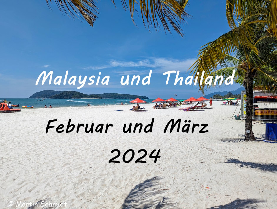 Malaysia und Thailand 2024